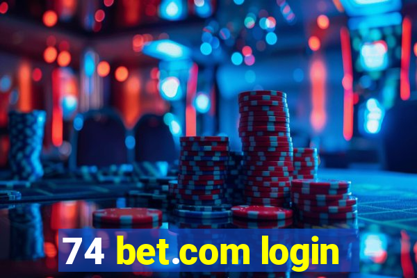 74 bet.com login